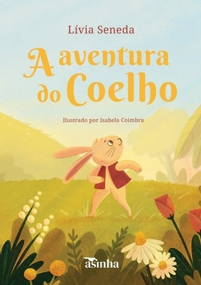 A aventura do coelho by Seneda, L?via