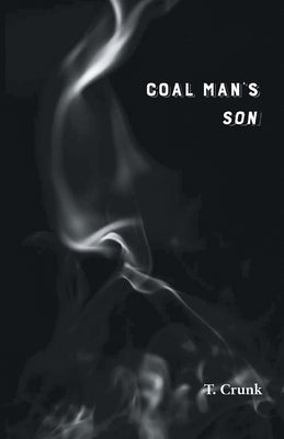 Coal Man's Son by Crunk, T.