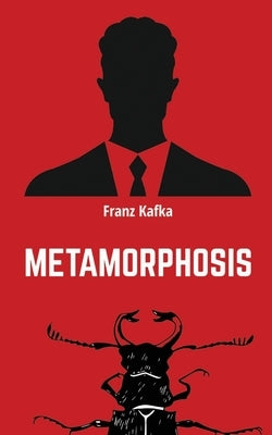 Metamorphosis by Kafka, Franz