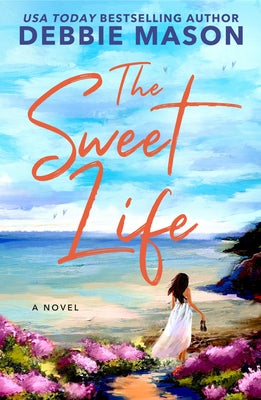 The Sweet Life by Mason, Debbie