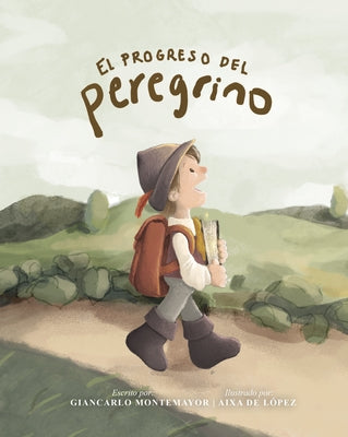 El Progreso del Peregrino (Edición Para Niños) by Montemayor, Giancarlo