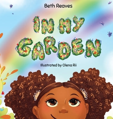 In My Garden by Reaves, Beth B.