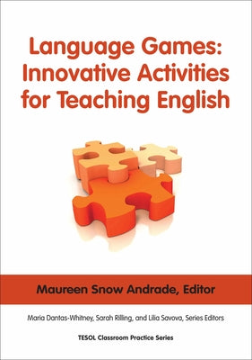 Language Games: Innovative Activities for Teaching English: by Andrade, Maureen Snow