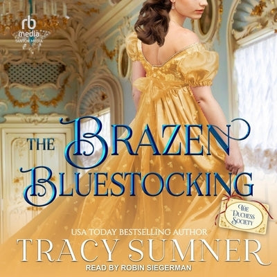 The Brazen Bluestocking by Sumner, Tracy