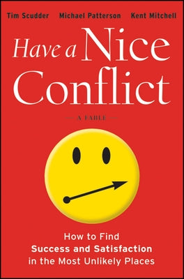 Have a Nice Conflict by Scudder, Tim