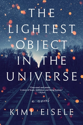 The Lightest Object in the Universe by Eisele, Kimi