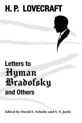 Letters to Hyman Bradofsky and Others by Lovecraft, H. P.