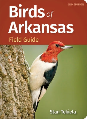 Birds of Arkansas Field Guide by Tekiela, Stan