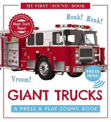 Giant Trucks: My First Book of Sounds: A Press and Play Sound Board Book by Editors of Cider Mill Press