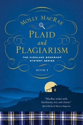 Plaid and Plagiarism: The Highland Bookshop Mystery Series: Book 1 by MacRae, Molly