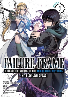 Failure Frame: I Became the Strongest and Annihilated Everything with Low-Level Spells (Manga) Vol. 9 by Shinozaki, Kaoru