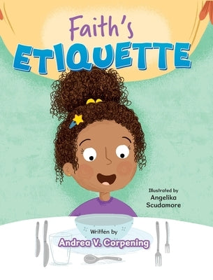 Faith's Etiquette by Corpening, Andrea V.