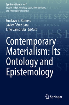 Contemporary Materialism: Its Ontology and Epistemology by Romero, Gustavo E.