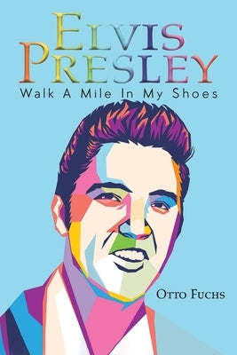 Elvis Presley by Fuchs, Otto