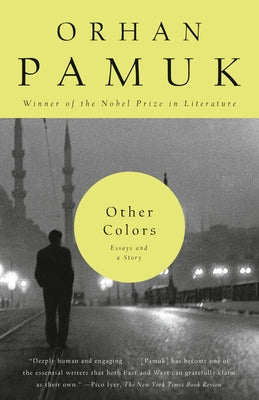 Other Colors: Essays and a Story by Pamuk, Orhan