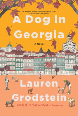 A Dog in Georgia by Grodstein, Lauren