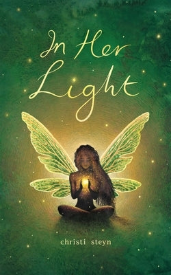 In Her Light by Steyn, Christi