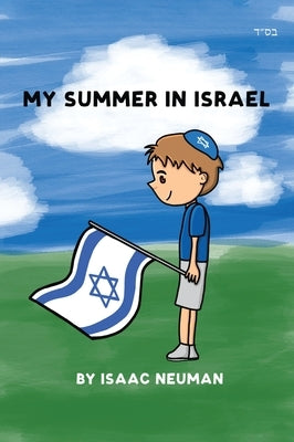 My Summer In Israel by Neuman, Isaac