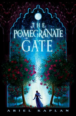 The Pomegranate Gate by Kaplan, Ariel