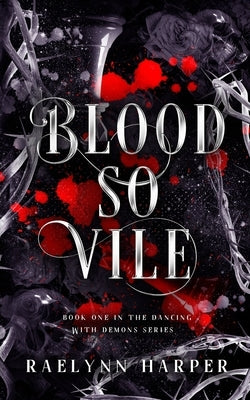 Blood So Vile by Harper, Raelynn