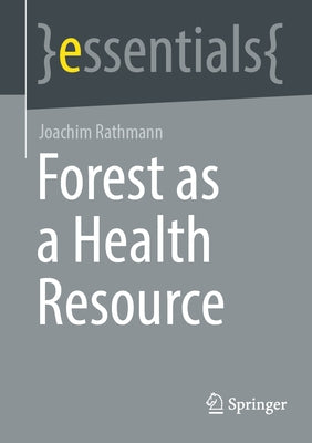 Forest as a Health Resource by Rathmann, Joachim