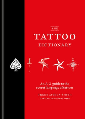 The Tattoo Dictionary by Aitken-Smith, Trent