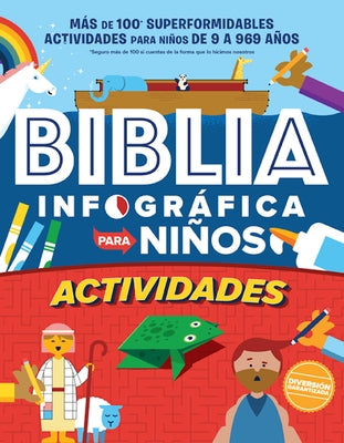 Biblia Infográfica Para Niños (Bible Infographics for Kids): Más de 100 Actividades Para Niños de 9-969 by Hurst, Brian