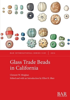 Glass Trade Beads in California by Meighan