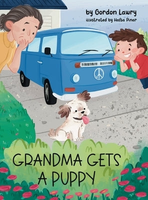 Grandma Gets a Puppy by Lawry, Gordon R.