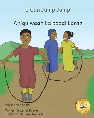 I Can Jump Jump: Many Ways To Move in English and Somali by Ready Set Go Books