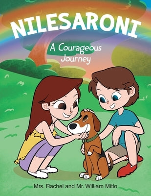 Nilesaroni: A Courageous Journey by Mitlo, Rachel