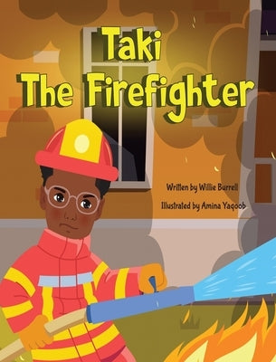 Taki the Firefighter by Burrell, Willie