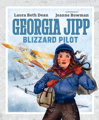 Georgia Jipp: Blizzard Pilot by Dean, Laura Beth