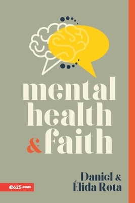 Mental Health and Faith (Salud Mental Y Fe) by Rota, Daniel Y. ?lida