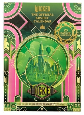 Wicked: The Official Advent Calendar: 25 Days of Surprises by Insight Editions