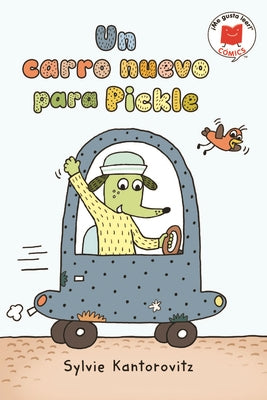 Un Carro Nuevo Para Pickle by Kantorovitz, Sylvie