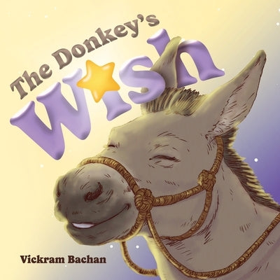 The Donkey's Wish by Bachan, Vickram