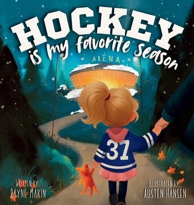 Hockey Is My Favorite Season by Makin, Rayne