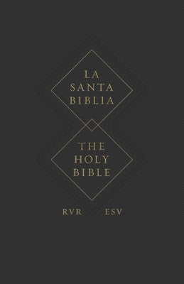 ESV Spanish/English Parallel Bible (La Santa Biblia Rvr 1960 / The Holy Bible Esv, Paperback) by Esv Bibles