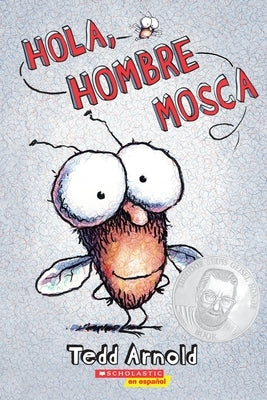 Hola, Hombre Mosca (Hi, Fly Guy) by Arnold, Tedd