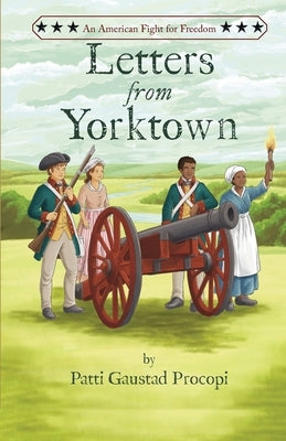 Letters from Yorktown by Procopi, Patti Gaustad