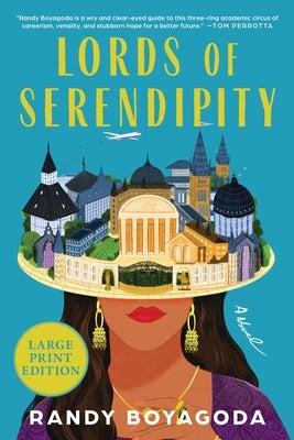 Lords of Serendipity: A Novel (Large Print) by Boyagoda, Randy