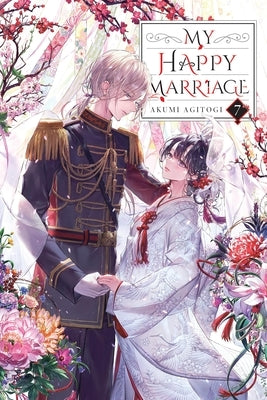 My Happy Marriage, Vol. 7 (Light Novel) by Agitogi, Akumi