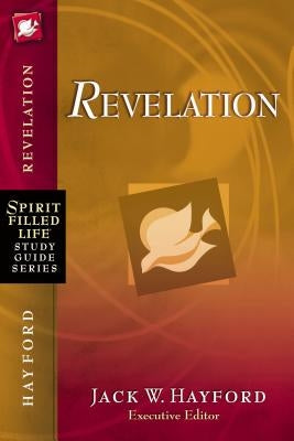 Revelation by Hayford, Jack W.