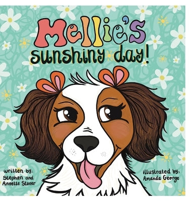 Mellie's Sunshiny Day by Stoner, Stephen And Annette