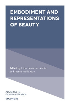 Embodiment and Representations of Beauty by Hern?ndez-Medina, Esther