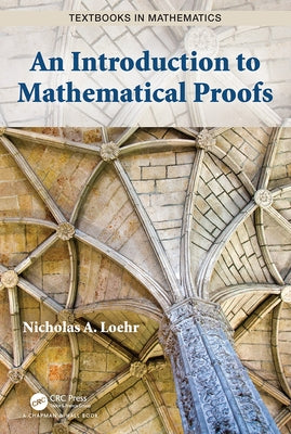 An Introduction to Mathematical Proofs by Loehr, Nicholas A.