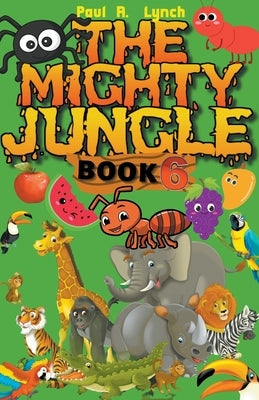 The Mighty Jungle by Lynch, Paul A.