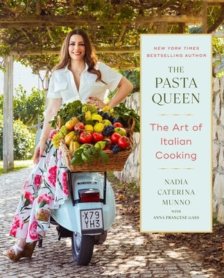 The Pasta Queen: The Art of Italian Cooking by Munno, Nadia Caterina
