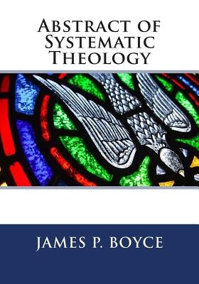 Abstract of Systematic Theology by Henderson, Daniel